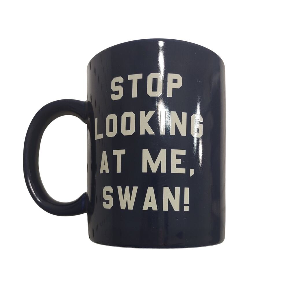 Billy Madison Coffee Mug, Stop looking at me Swam!